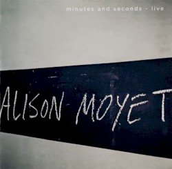 Minutes and Seconds - Live
