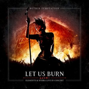 Let Us Burn (Elements & Hydra Live In Concert)