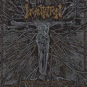 Onward to Golgotha Live